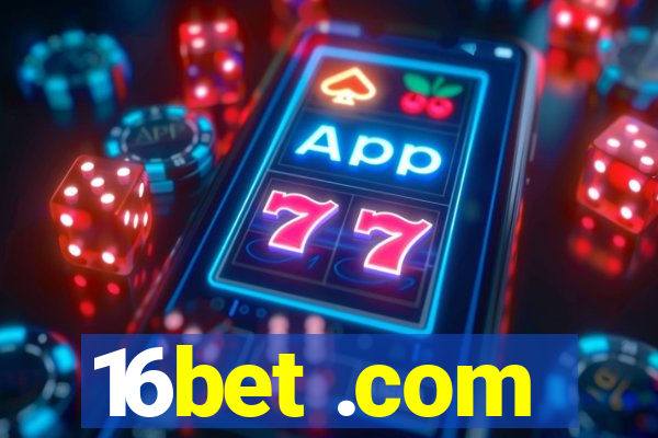 16bet .com